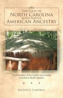 The State of North Carolina with Native American Ancestry: The Formation of the Eastern and Coastal Counties in North Carolina 1426957459 Book Cover