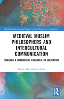 Medieval Muslim Philosophers and Intercultural Communication 1032423803 Book Cover