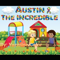 Austin The Incredible B08J1STM55 Book Cover