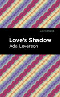 Love's Shadow 1608190501 Book Cover