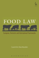 Food Law: European, Domestic and International Frameworks 184946670X Book Cover