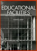 EDUCATIONAL FACILITIES―New Concepts in Architecture&Design (現代建築集成) 4872462939 Book Cover