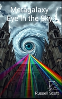 Metagalaxy: Eye in the Sky B0CK9SJQBW Book Cover