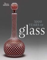 Five Thousand Years Of Glass 0810933616 Book Cover