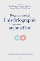 Regards croisés sur l'historiographie française aujourd'hui (French Edition) 237999059X Book Cover