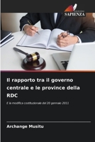 Il rapporto tra il governo centrale e le province della RDC: E la modifica costituzionale del 20 gennaio 2011 B0CHL8ZFNJ Book Cover
