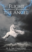 Flight of the Angel 1528977599 Book Cover