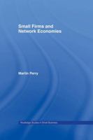 Small Firms and Network Economies 1138863947 Book Cover