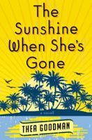 The Sunshine When She's Gone 1250052696 Book Cover
