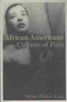 African Americans and the Culture of Pain (Cultural Frames, Framing Culture) 0813926815 Book Cover