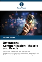 Öffentliche Kommunikation: Theorie und Praxis (German Edition) 6208573890 Book Cover