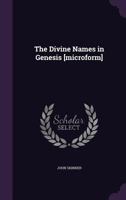 The divine names in Genesis 0548600236 Book Cover