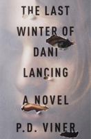 The Last Winter of Dani Lancing 0804136823 Book Cover