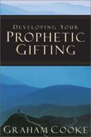Developing Your Prophetic Gifting 1852401443 Book Cover