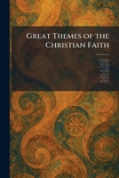 Great Themes of the Christian Faith 1025694805 Book Cover