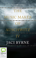 The Music Maker of Auschwitz IV 1867591901 Book Cover