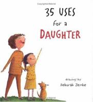 35 Uses for a Daughter 159354099X Book Cover