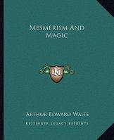 Mesmerism And Magic 1162846615 Book Cover