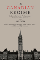 The Canadian Regime: An Introduction to Parliamentary Government in Canada, Fifth Edition 1442635967 Book Cover
