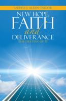 New Hope, Faith and Deliverance: The Destiny of JT 1512766607 Book Cover