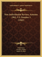 New Individualist Review, Autumn 1962, V2, Number 3 1169830935 Book Cover