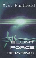 Blunt Force Kharma B0C3DH97VL Book Cover