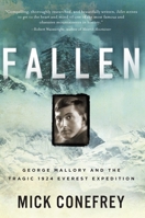 Fallen: George Mallory and the Tragic 1924 Everest Expedition 1639366350 Book Cover