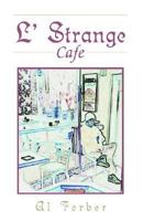 L' Strange Cafe 1413413129 Book Cover