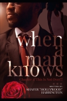 When A Man Knows Chapter 2: This Is Not Over! B08TSFGMX2 Book Cover