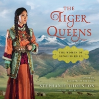 The Tiger Queens: The Women of Genghis Khan 0451417801 Book Cover