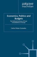 Economics, Politics and Budgets: The Political Economy of Fiscal Consolidations in Europe 1349547832 Book Cover