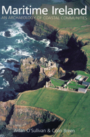Maritime Ireland: Coastal Archaeology of an Island People 0752425099 Book Cover