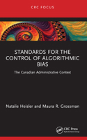 Standards for Control of Algorithmic Bias: The Canadian Administrative Context 1032550244 Book Cover