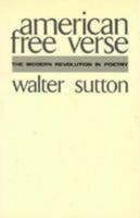 American Free Verse: The Modern Revolution in Poetry (New Directions Book) 0811204731 Book Cover