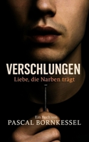 Verschlungen: Liebe, die Narben trägt (German Edition) B0F7GDX4J6 Book Cover