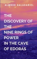 The Discovery Of The Nine Rings Of Power In The Cave Of Edoras: A gripping tale of resistance, resilience, and the true cost of independence 9760830213 Book Cover