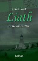 Liath: Gr?n, wie der Tod null Book Cover