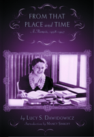 From That Place and Time: A Memoir, 1938-1947 0393026744 Book Cover