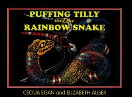 Puffing Tilly and the Rainbow Snake 1876622601 Book Cover