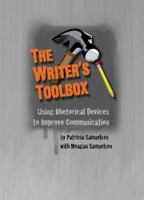 The Writer's Toolbox - Using Rhetorical Devices to Improve Communication 0984635106 Book Cover