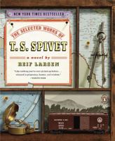 The Selected Works of T.S. Spivet 1594202176 Book Cover