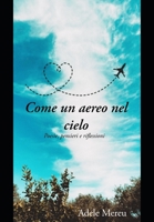 Come un aereo nel cielo: Poesie, pensieri e riflessioni B09QNYN6DS Book Cover