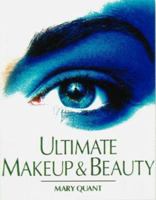 Ultimate Makeup & Beauty Book 0789410567 Book Cover