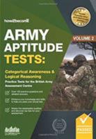 Army Aptitude Tests: Categorical Awareness & Logical Reasoning practice tests for the British Army Assessment Centre (Testing Series) 1912370670 Book Cover