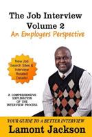 The Job Interview: An Employers Perspective 0985944617 Book Cover