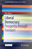 Liberal Democracy : Prosperity Through Freedom 3030474070 Book Cover