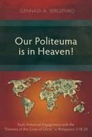 Our Politeuma Is in Heaven! 1907713743 Book Cover