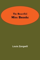 The Beautiful Miss Brooke 1518835724 Book Cover