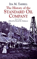The History of the Standard Oil Company: Briefer Version 0486428214 Book Cover