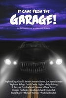 It Came from the Garage! 1946378232 Book Cover